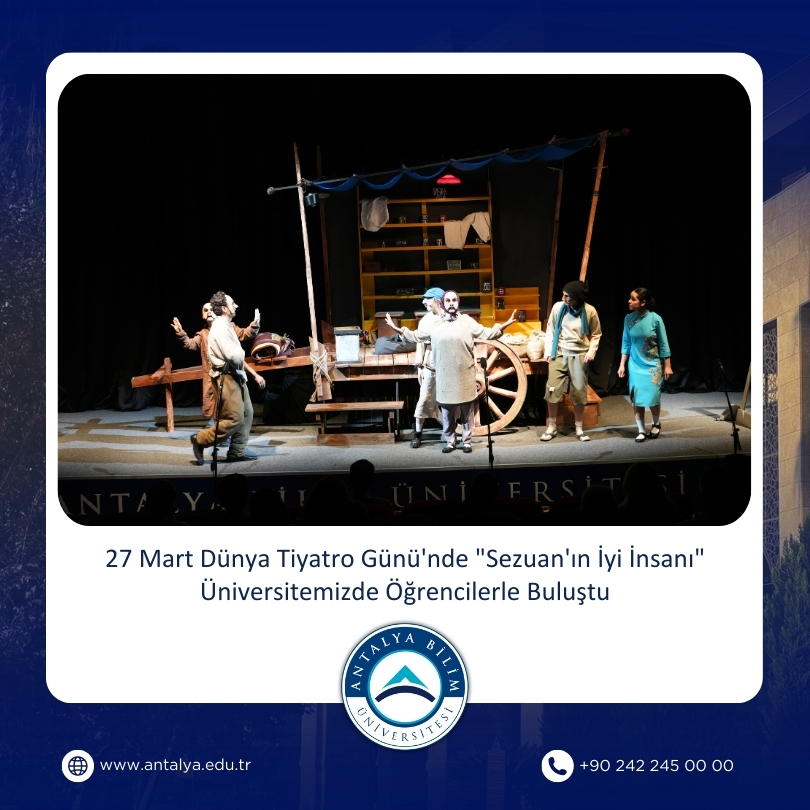 27 Mart Dünya Tiyatro Günü'nde "Sezuan'ın İyi İnsanı" Üniversitemizde Öğrencilerle Buluştu