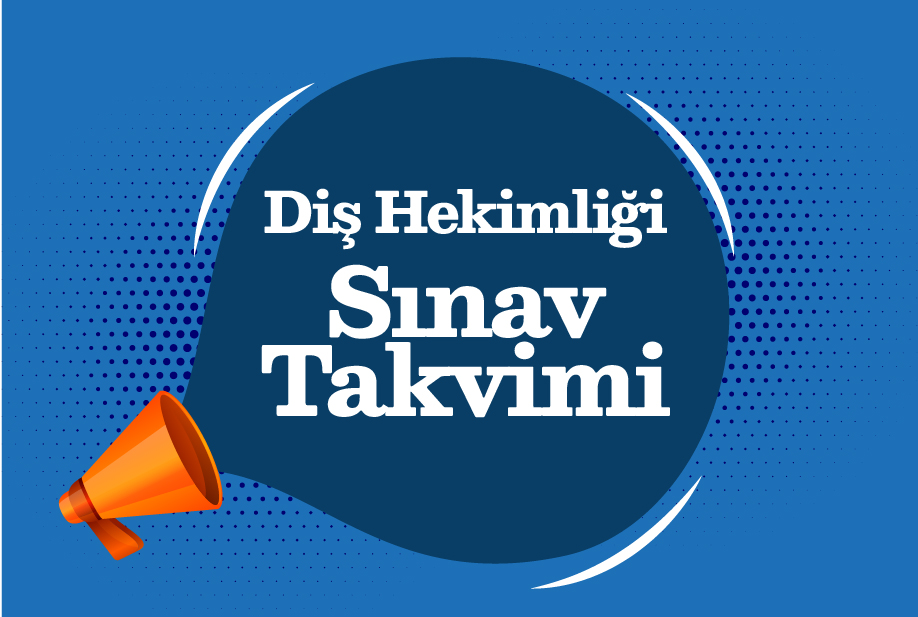 Diş Hekimliği Fakültesi 2024-2025 Ek Sınav Takvimi