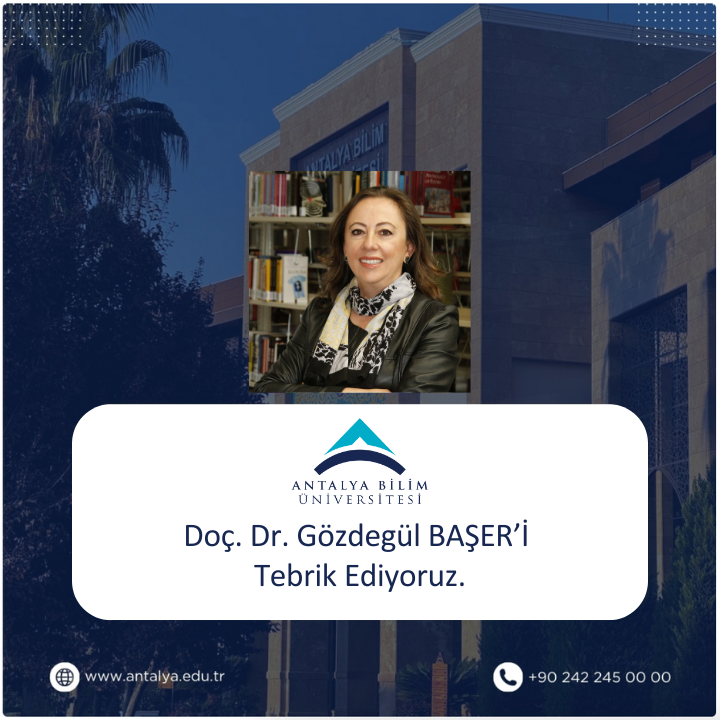 Doç. Dr. Gözdegül BAŞER'in Akademik Başarısı