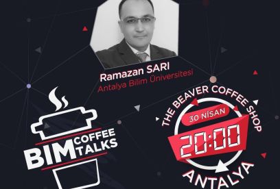 Lec. Ramazan Sarı talked in BIM Coffee Talks